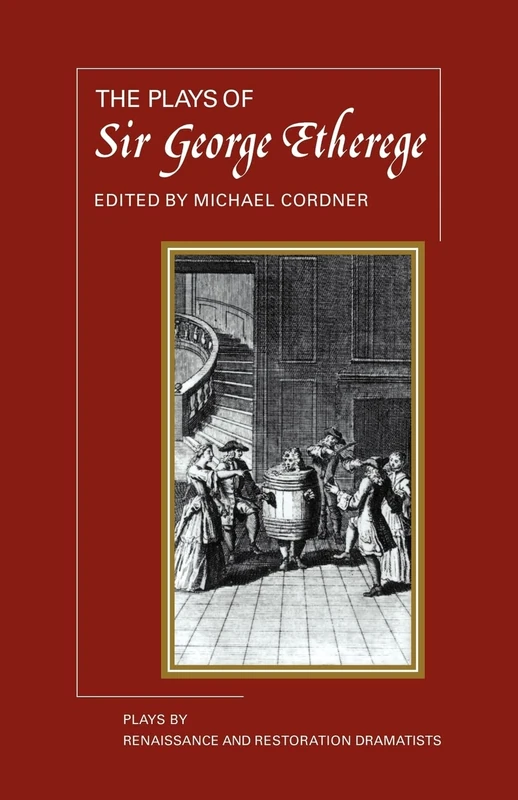 The Plays of George Etherege (Plays by Renaissance and Restoration Dramatists) - Image 1
