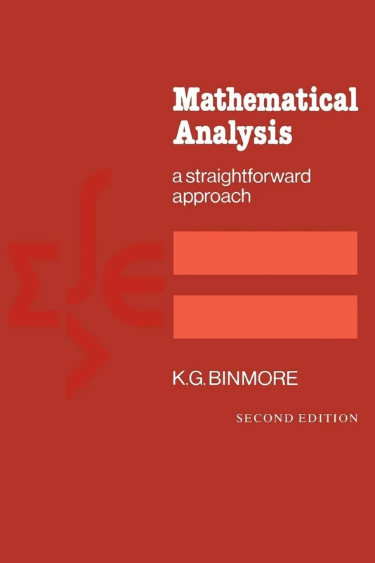 Mathematical Analysis: A Straightforward Approach