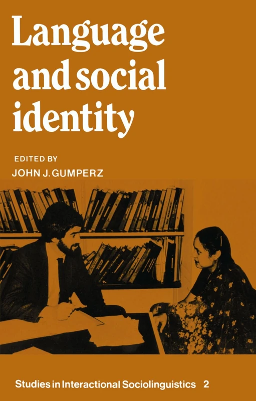 Language and Social Identity: 2 (Studies in Interactional Sociolinguistics, Series Number 2)