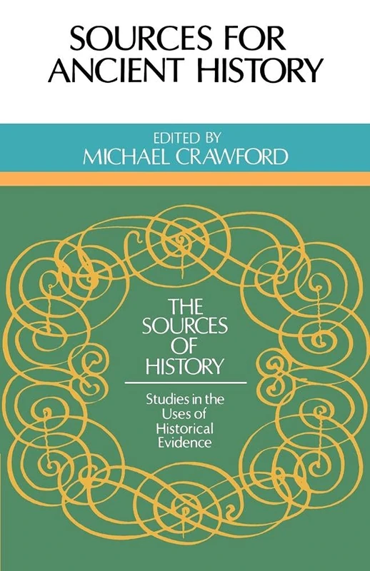 Sources for Ancient History (Sources of History)