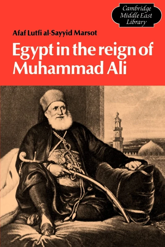 Egypt in the Reign of Muhammad Ali: 4 (Cambridge Middle East Library, Series Number 4)