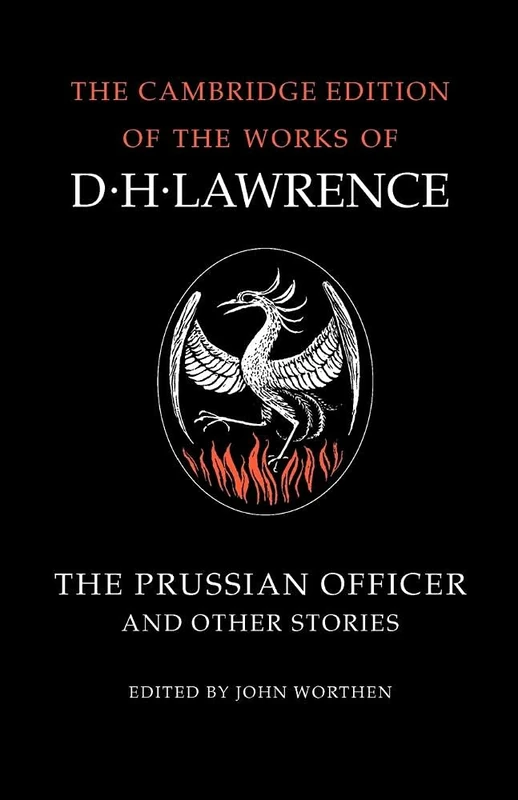 The Prussian Officer and Other Stories (The Cambridge Edition of the Works of D. H. Lawrence)
