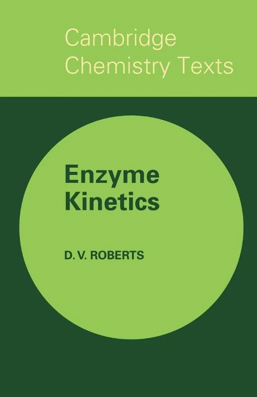Enzyme Kinetics (Cambridge Texts in Chemistry and Biochemistry) - Image 1