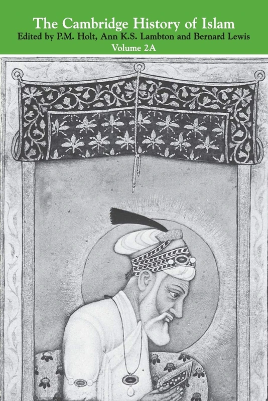 The Cambridge History of Islam: The Indian Sub-Continent, Southeast Asie, Africa and the Muslim West: 2