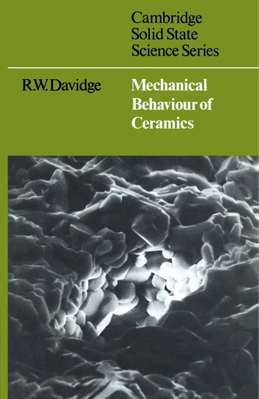 Mechanical Behaviour of Ceramics (Cambridge Solid State Science Series)