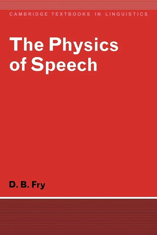 The Physics of Speech (Cambridge Textbooks in Linguistics) - Image 1