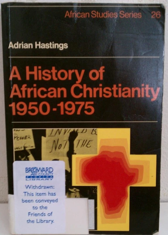 African Christianity 1950-1975 (African Studies, Series Number 26)