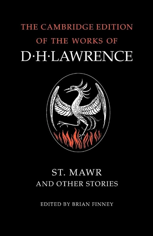 St Mawr and Other Stories (The Cambridge Edition of the Works of D. H. Lawrence)
