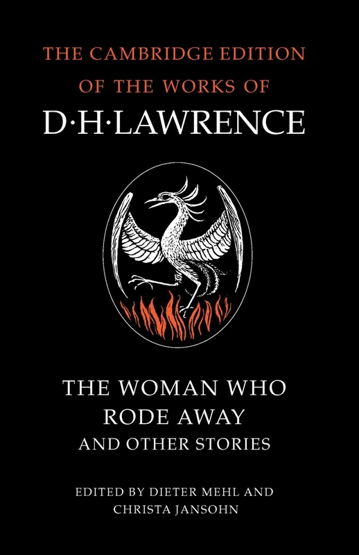The Woman Who Rode Away and Other Stories (The Cambridge Edition of the Works of D. H. Lawrence)
