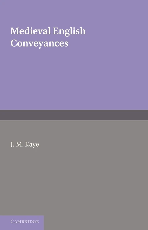 Medieval English Conveyances (Cambridge Studies in English Legal History)