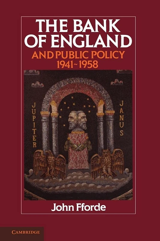 The Bank of England and Public Policy, 1941–1958