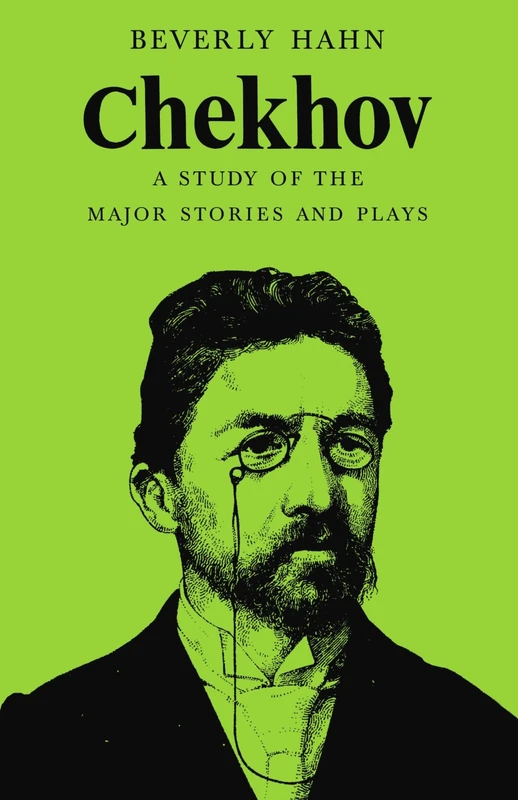 Chekhov: A Study of the Major Stories and Plays (Major European Authors Series) - Image 1