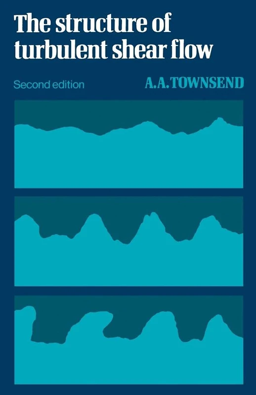 The Structure of Turbulent Shear Flow (Cambridge Monographs on Mechanics)