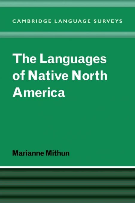 The Languages of Native North America (Cambridge Language Surveys)