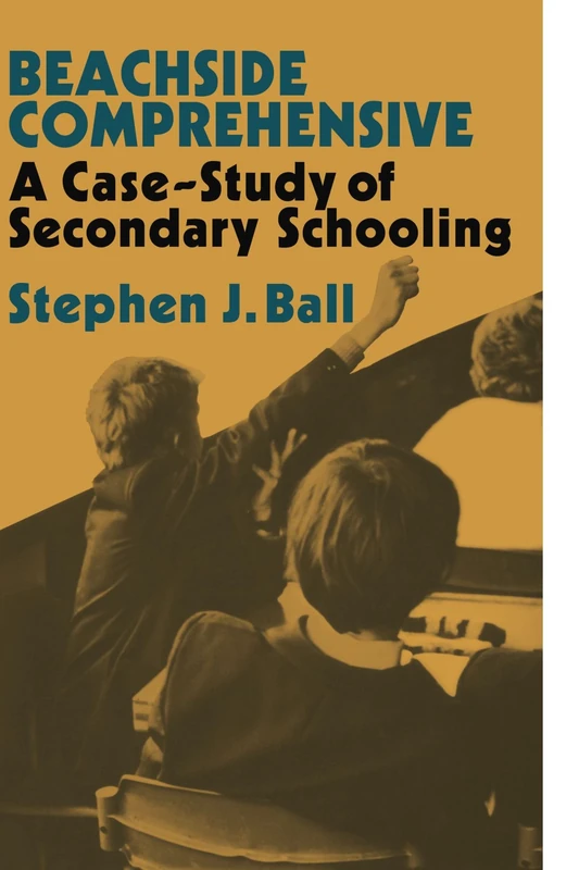 Beachside Comprehensive: A Case-Study of Secondary Schooling