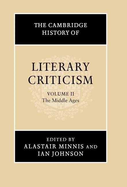The Cambridge History of Literary Criticism: Volume 2, The Middle Ages