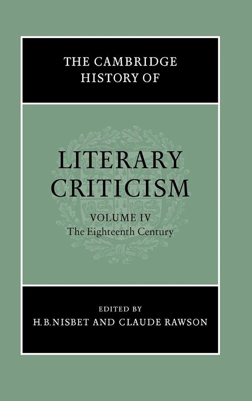 The Cambridge History of Literary Criticism: Volume 4, the Eighteenth Century