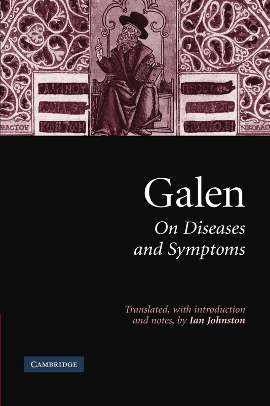 Galen: On Diseases and Symptoms