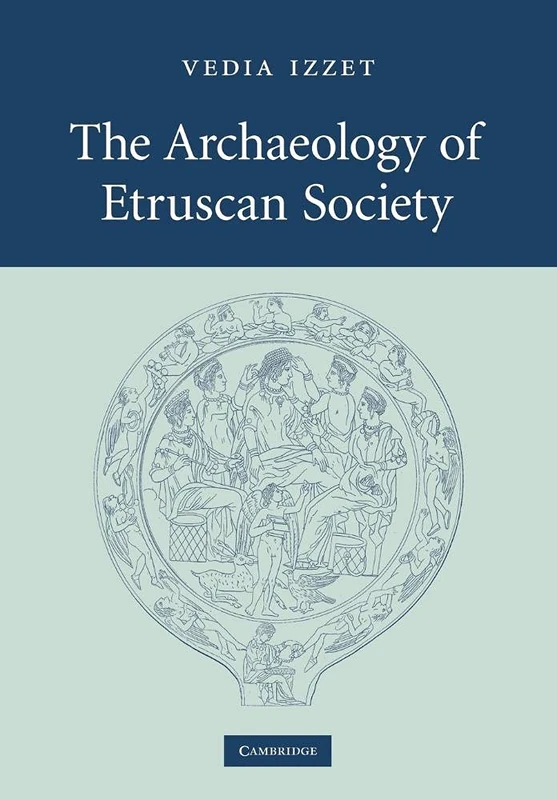 The Archaeology of Etruscan Society