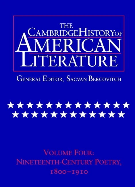 The Cambridge History of American Literature: Volume 4, Nineteenth-Century Poetry 1800–1910
