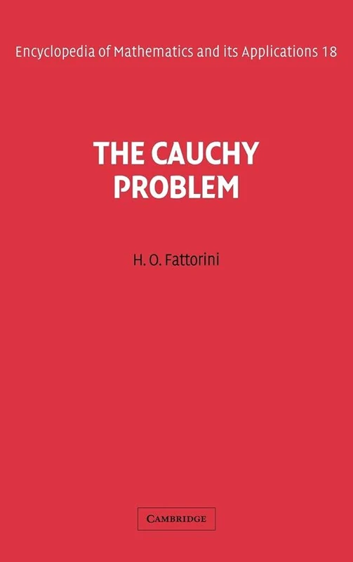 The Cauchy Problem: 18 (Encyclopedia of Mathematics and its Applications, Series Number 18)