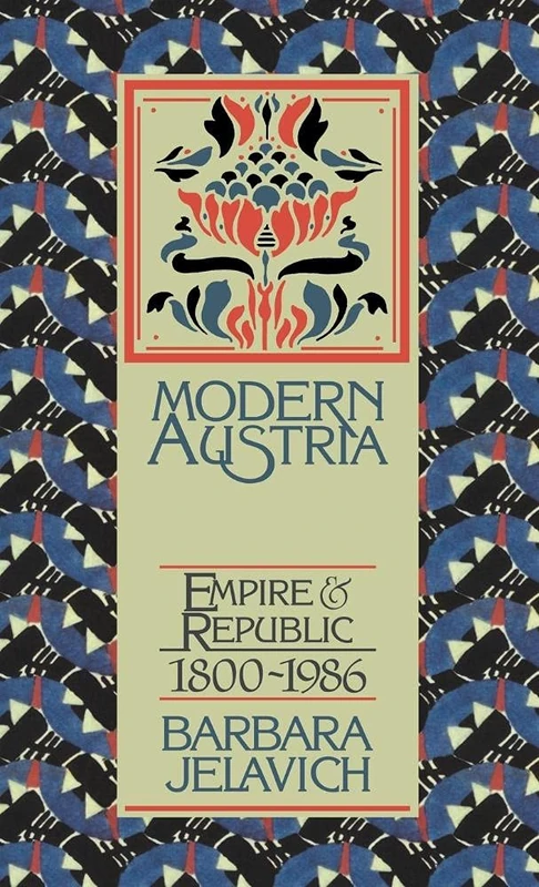Modern Austria: Empire and Republic, 1815–1986