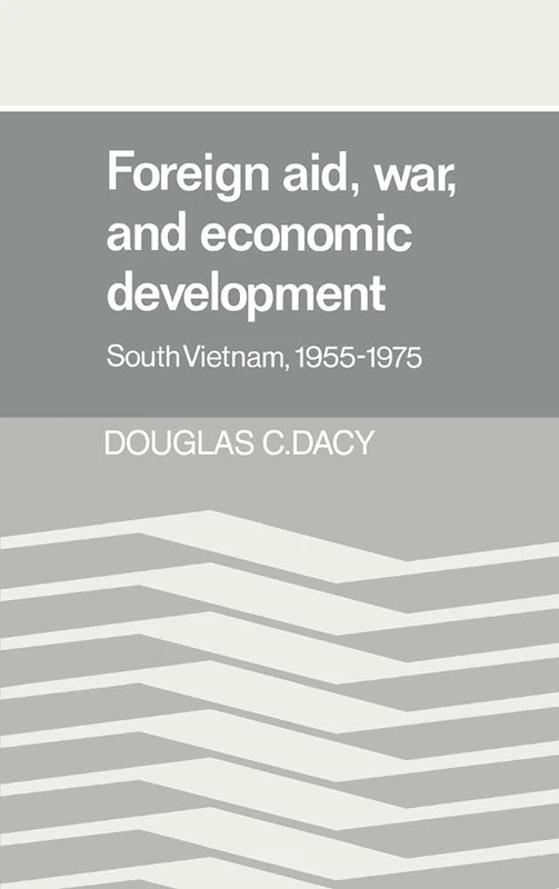 Foreign Aid, War, and Economic Development: South Vietnam, 1955–1975