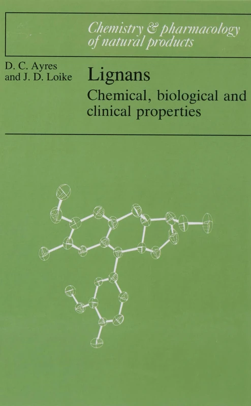 Lignans: Chemical, Biological and Clinical Properties (Chemistry and Pharmacology of Natural Products)