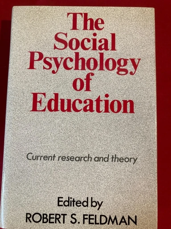 The Social Psychology of Education: Current Research and Theory