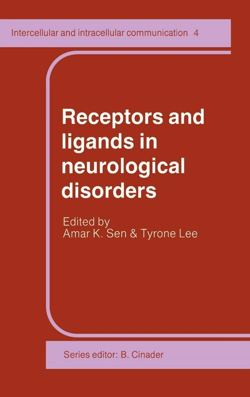 Receptors and Ligands in Neurological Disorders (Intercellular & Intracellular Communication): 4 (Intercellular and Intracellular Communication, Series Number 4)