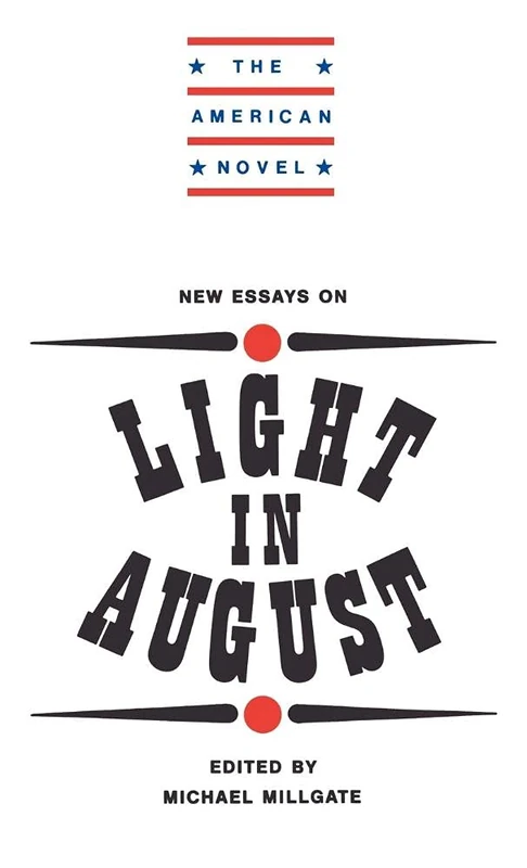 New Essays on "Light in August" (American Novel)