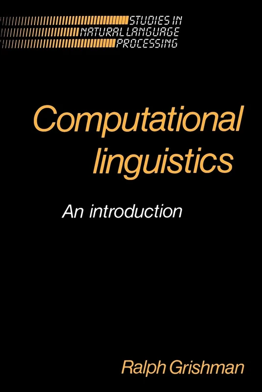 Computational Linguistics: An Introduction (Studies in Natural Language Processing)