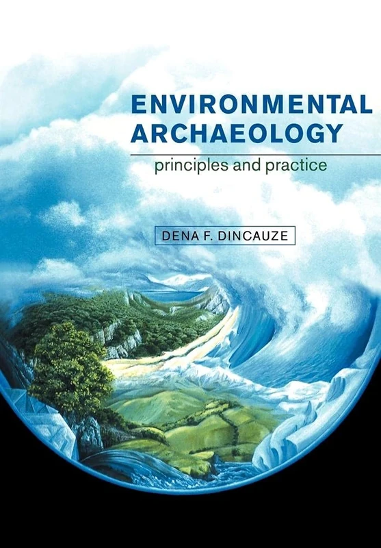 Environmental Archaeology: Principles and Practice