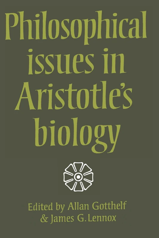 Philosophical Issues in Aristotle's Biology