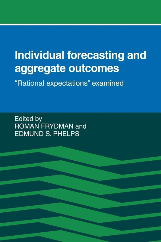 Individual Forecasting and Aggregate Outcomes: 'Rational Expectations' Examined