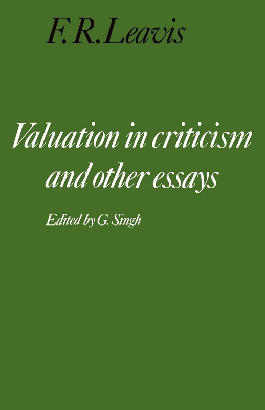 Valuation in Criticism and Other Essays (Cambridge Paperback Library)