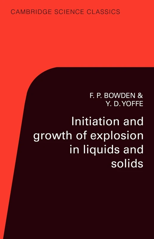 Initiation and Growth of Explosion in Liquids and Solids (Cambridge Science Classics) - Image 1