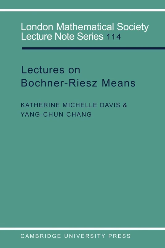 LMS: 114 Lectures on Bochner Riesz (London Mathematical Society Lecture Note Series, Series Number 114)