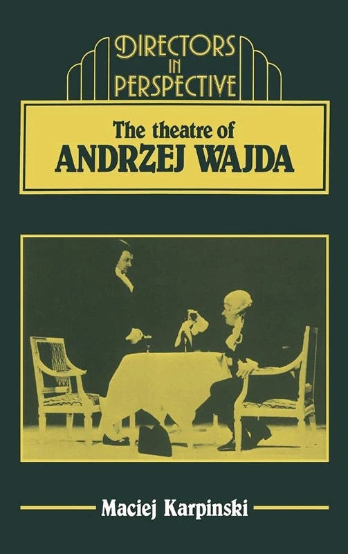 The Theater of Andrzej Wajda (Directors in Perspective)