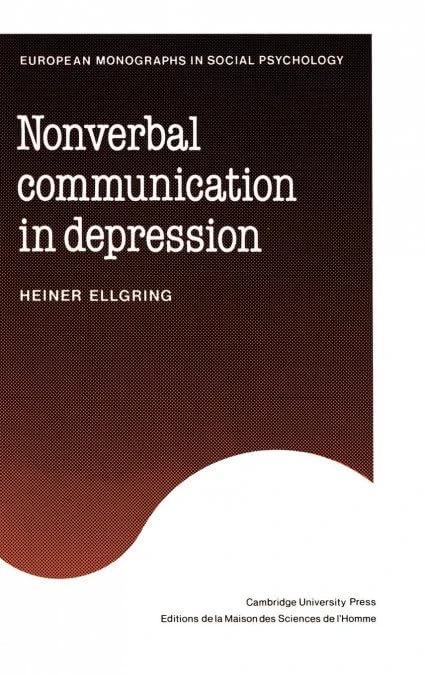 Non-verbal Communication in Depression (European Monographs in Social Psychology)