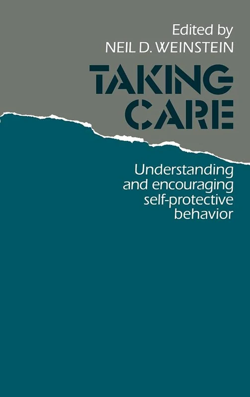 Taking Care: Understanding and Encouraging Self-Protective Behavior