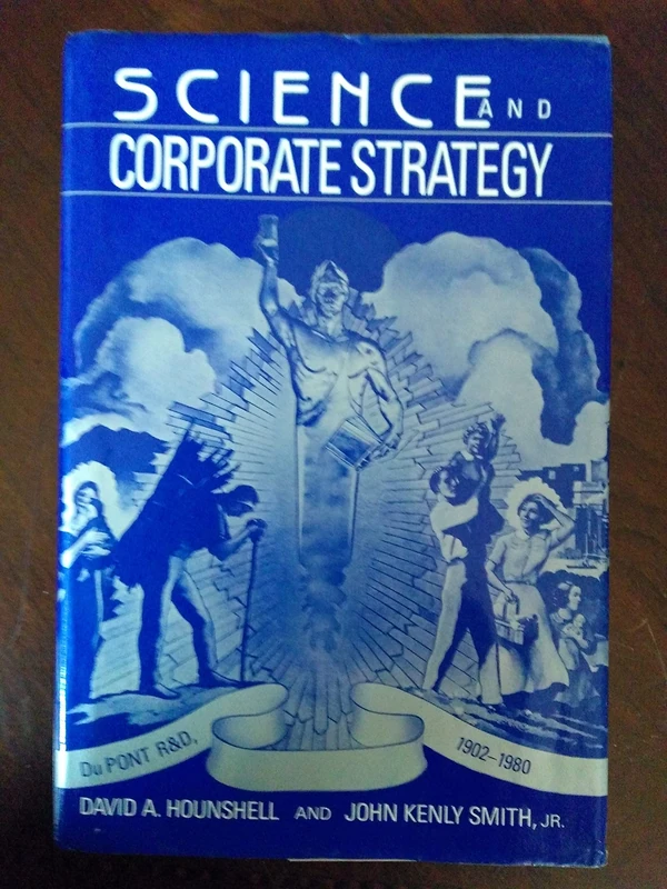 Science and Corporate Strategy: Du Pont R and D, 1902–1980 (Studies in Economic History and Policy: USA in the Twentieth Century) - Image 1