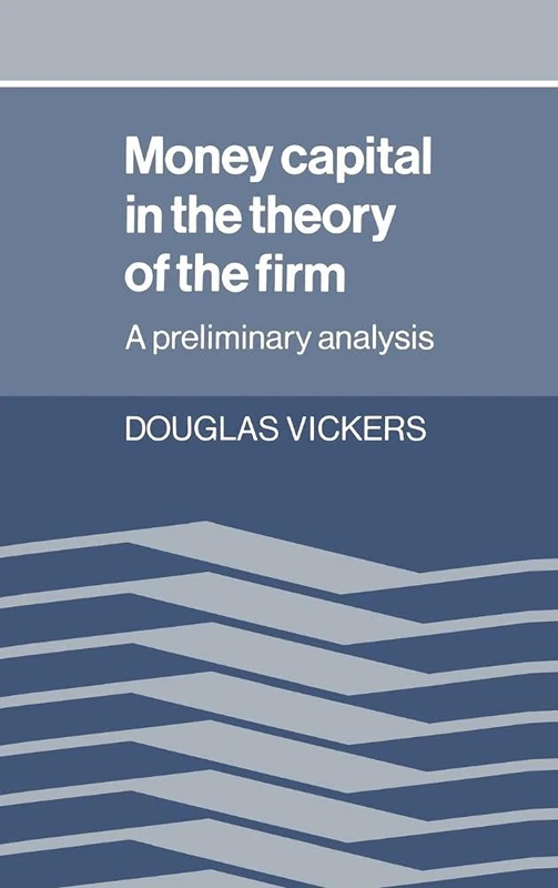 Money Capital in the Theory of the Firm: A Preliminary Analysis