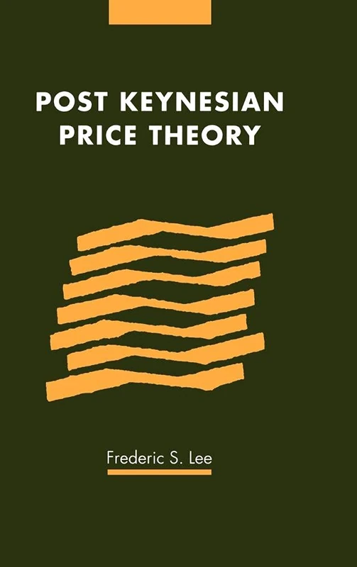 Post Keynesian Price Theory (Modern Cambridge Economics Series)