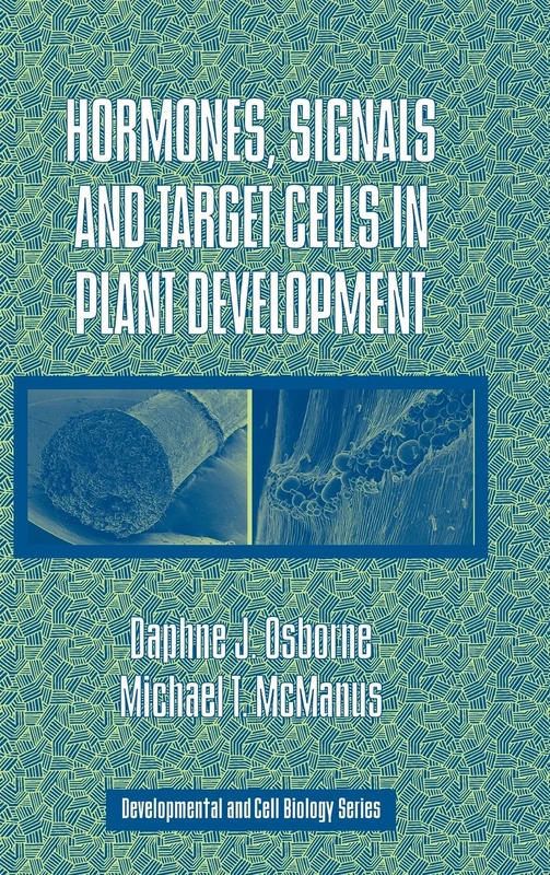Hormones, Signals and Target Cells in Plant Development: 41 (Developmental and Cell Biology Series, Series Number 41) - Image 1