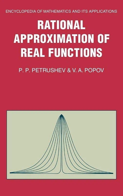 Rational Approximation of Real Functions: 28 (Encyclopedia of Mathematics and its Applications, Series Number 28)