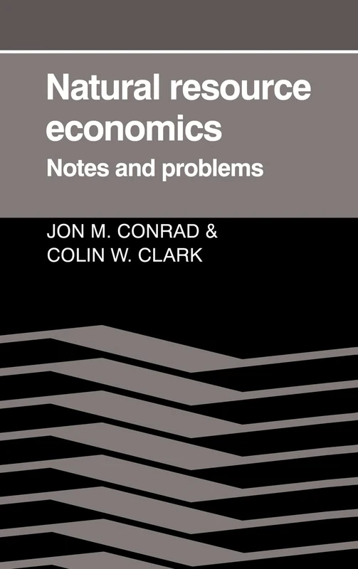 Natural Resource Economics: Notes and Problems