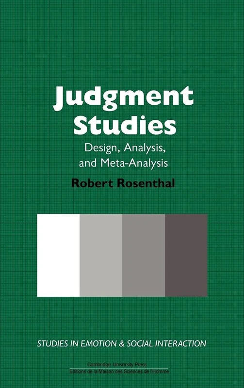 Judgment Studies: Design, Analysis, and Meta-Analysis (Studies in Emotion and Social Interaction)