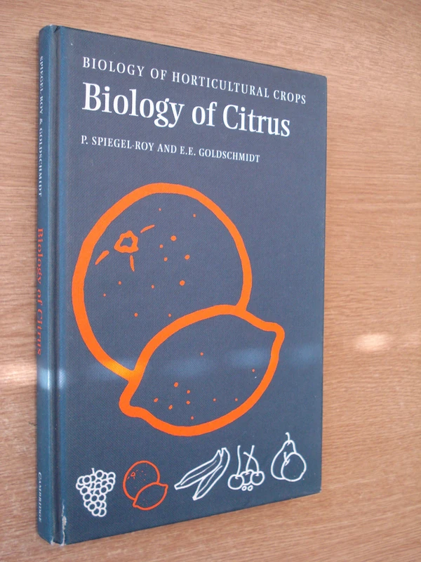 The Biology of Citrus (The Biology of Horticultural Crops)