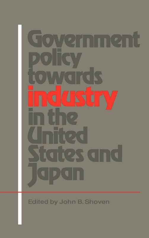 Government Policy Towards Industry in the United States and Japan